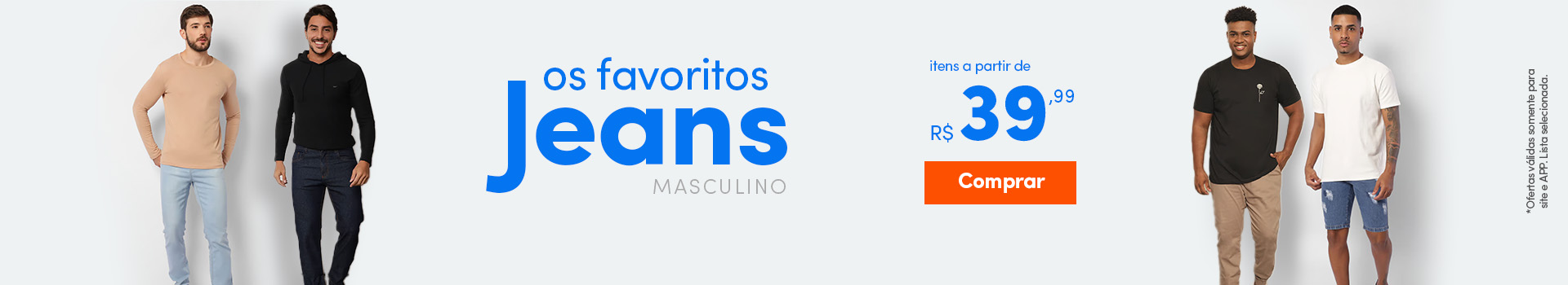 Os Favoritos Jeans - itens a partir de R$39,99