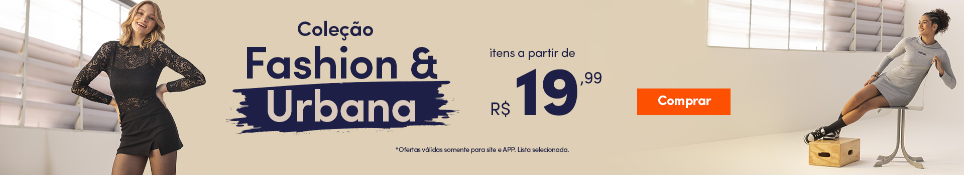 Coleção Fashion & Urbana - a partir de R$19,99