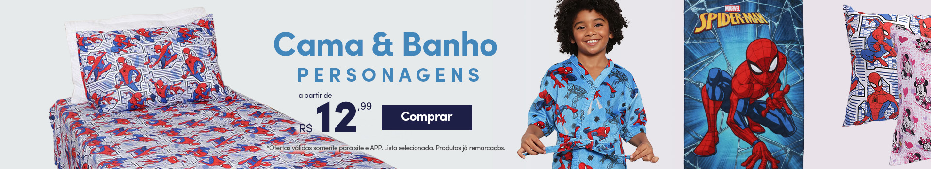 Cama e Banho Personagens, a partir de R$ 12,99
