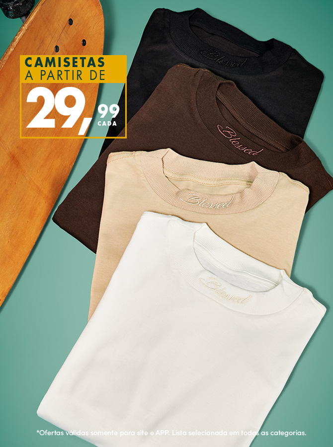 Camisetas a partir de R$ 29,99