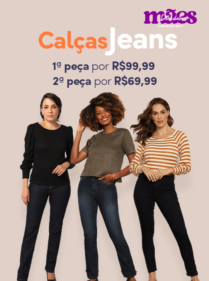 Calça Jeans - 1º Peça por R$99,99 2º Peça por R$69,99