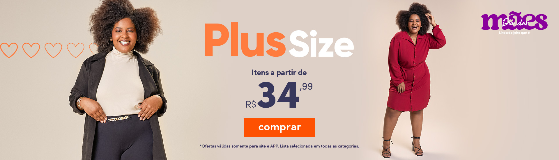  Especial Mães - Plus Size a partir de R$34,99
