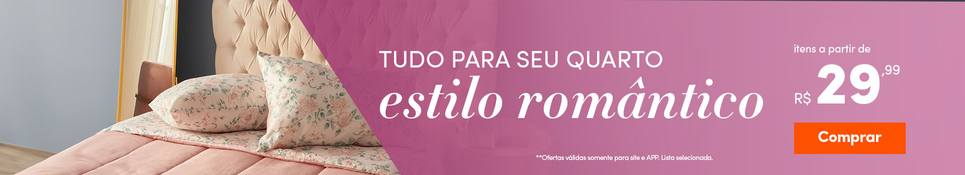 Tudo para seu Quarto no estilo Romântico - a partir: R$ 29,99