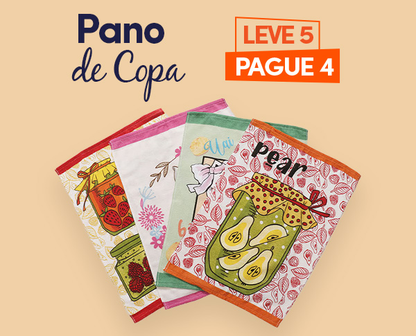 Pano de copa - Leve 5 Pague 4