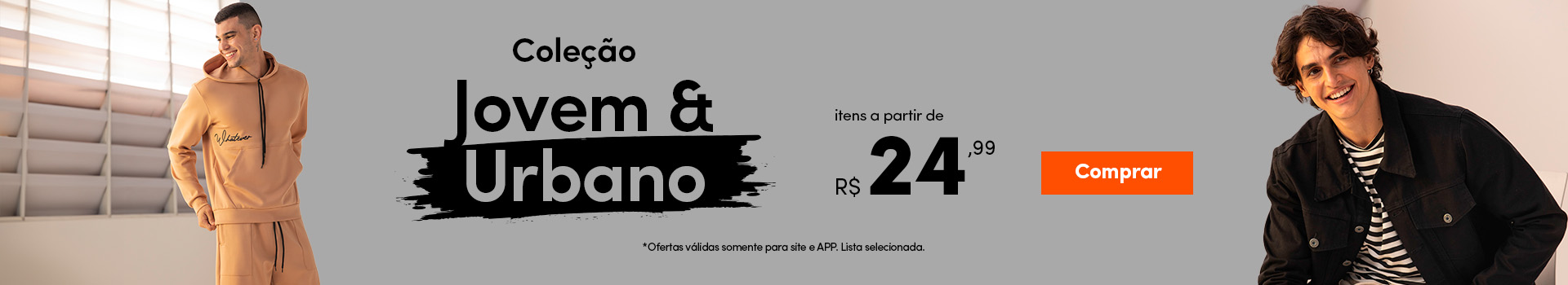 Coleção Jovem & Urbano - a partir de R$24,99