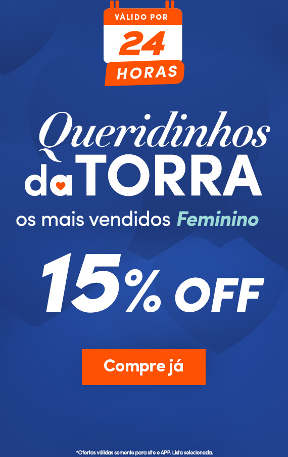 Queridinhos da Torra - 15% off em Feminino