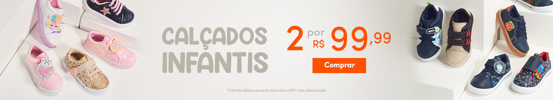 2 calçados infantils por R$99,99