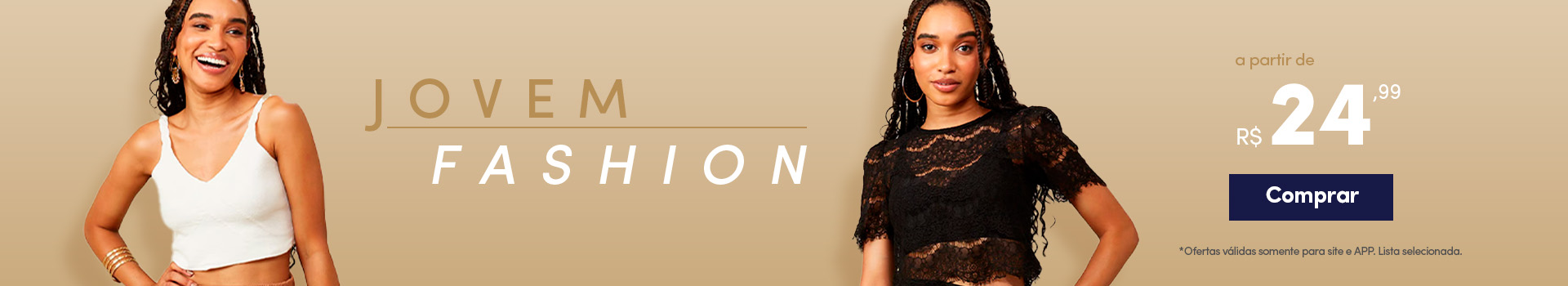 Jovem Fashion - a partir de R$24,99