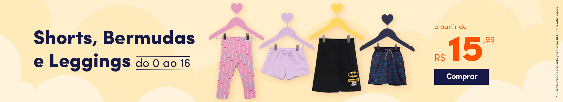 Shorts, Bermudas e Leggings a partir de R$15,99 - do 0 ao 16